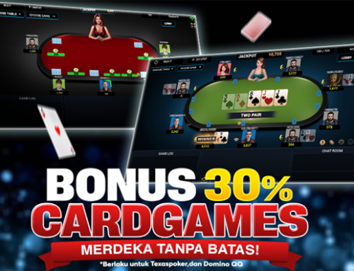 BONUS EXTRA MINGGUAN Up to 30% – CARD GAMES ( Texaspoker & Domino QQ )